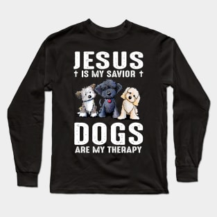 Jesus Is My Savior Dogs Are My Therapy Long Sleeve T-Shirt